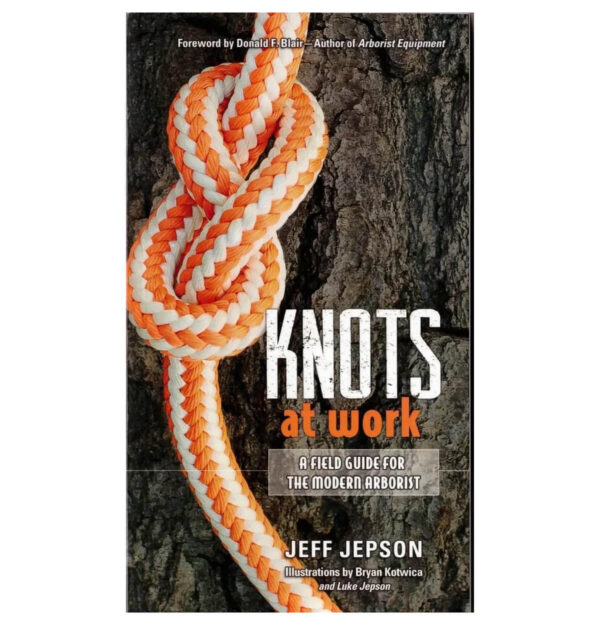 Knots At Work Arborist Book